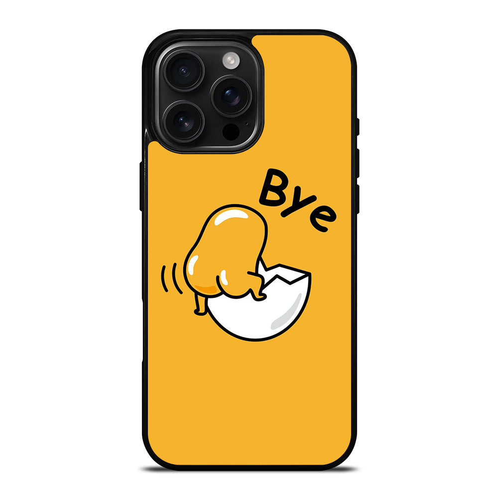 GUDETAMA LAZY EGG BYE iPhone 16 Pro Max Case Cover