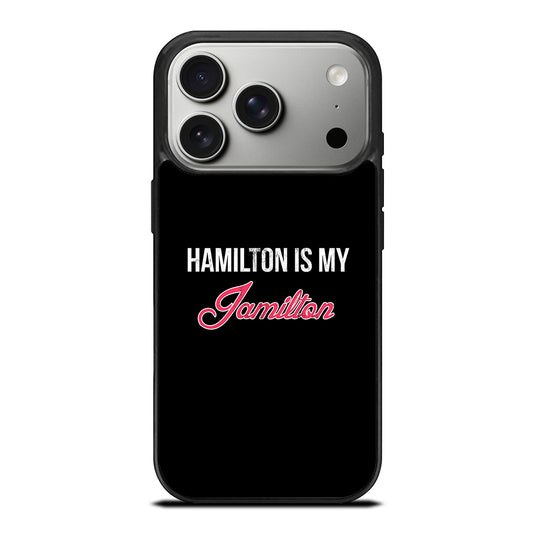 HAMILTON IS MY JAMILTON LOGO iPhone 17 Pro Case Cover