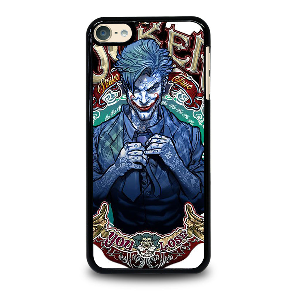 JOKER YOU LOSE iPod Touch 6 Case Cover