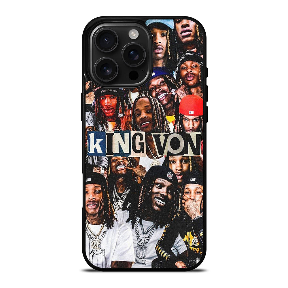 KING VON RAPPER COLLAGE iPhone 16 Pro Max Case Cover