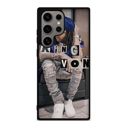 KING VON RAPPER HOP HOP Samsung Galaxy S24 Ultra Case Cover