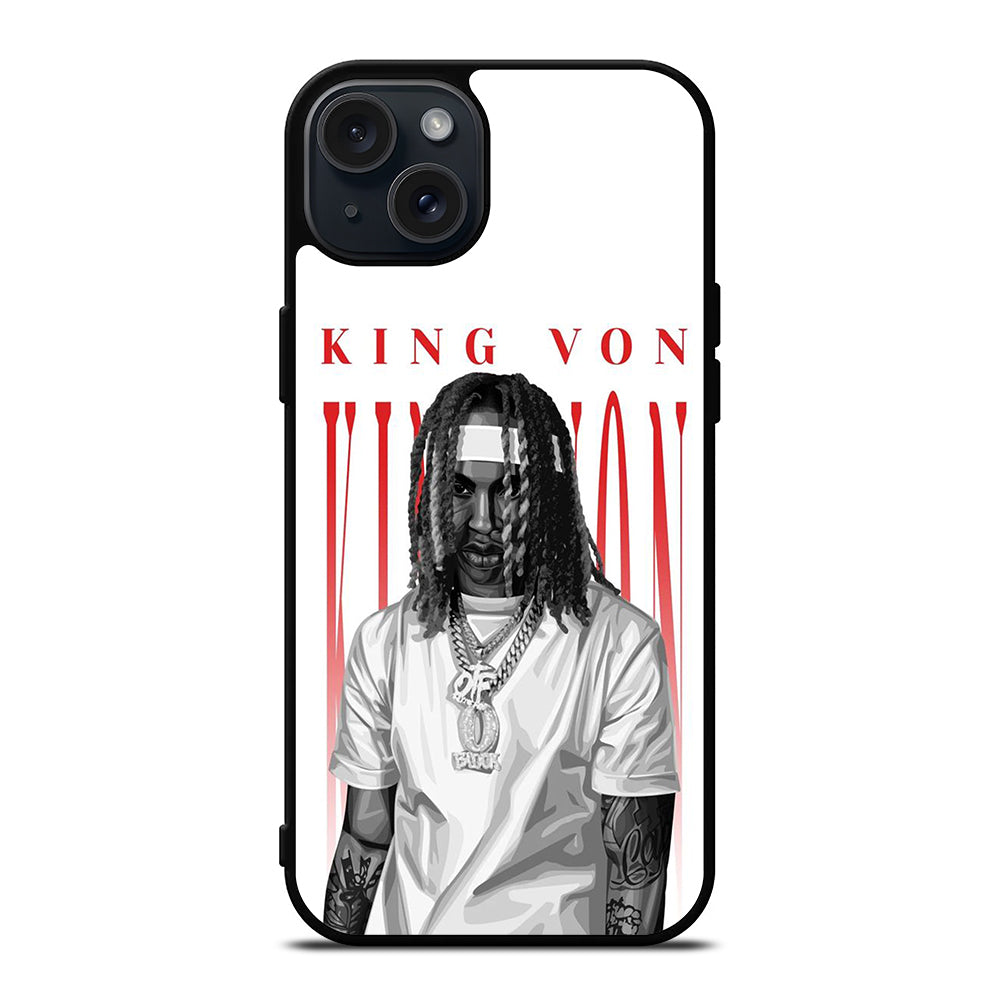 KING VON RAPPER SINGER iPhone 15 Plus Case Cover