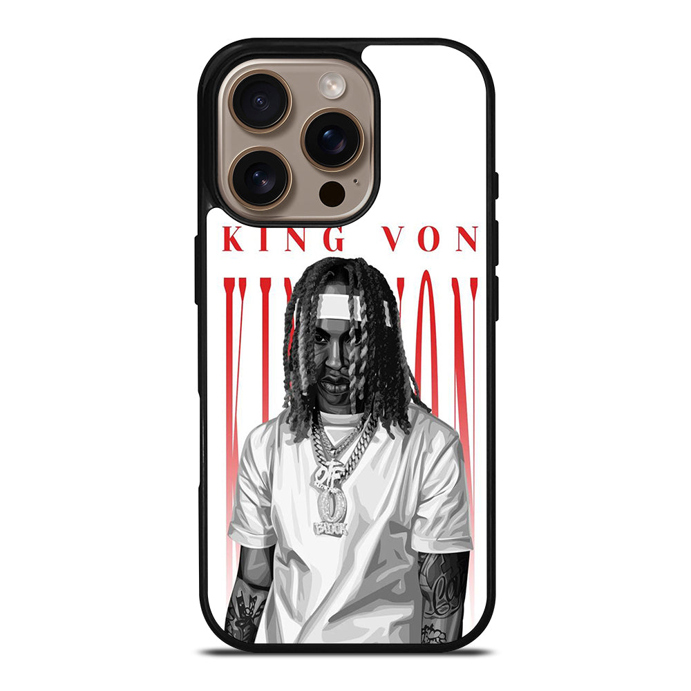 KING VON RAPPER SINGER iPhone 16 Pro Case Cover