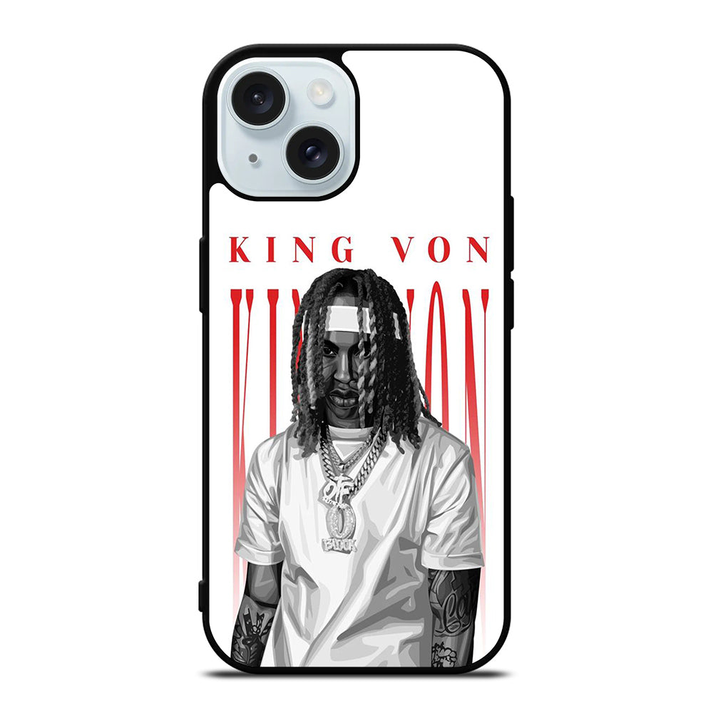 KING VON RAPPER SINGER iPhone 15 Case Cover