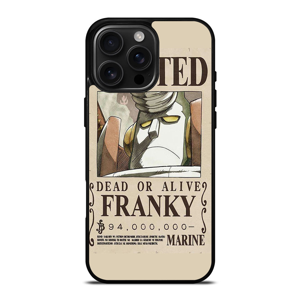 ONE PIECE FRANKY WANTED iPhone 16 Pro Max Case Cover