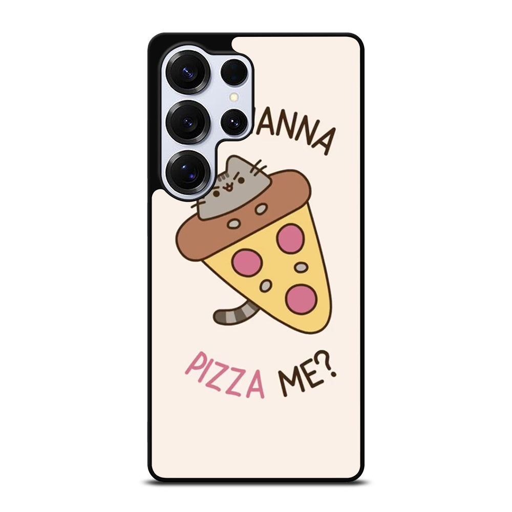 PIZZA CAT YOU WANNA PIZZA ME Samsung Galaxy S26 Ultra Case Cover