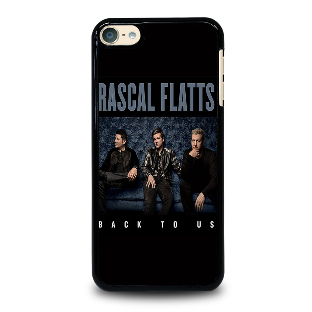 RASCAL FLATTS BACK TO US iPod Touch 6 Case Cover