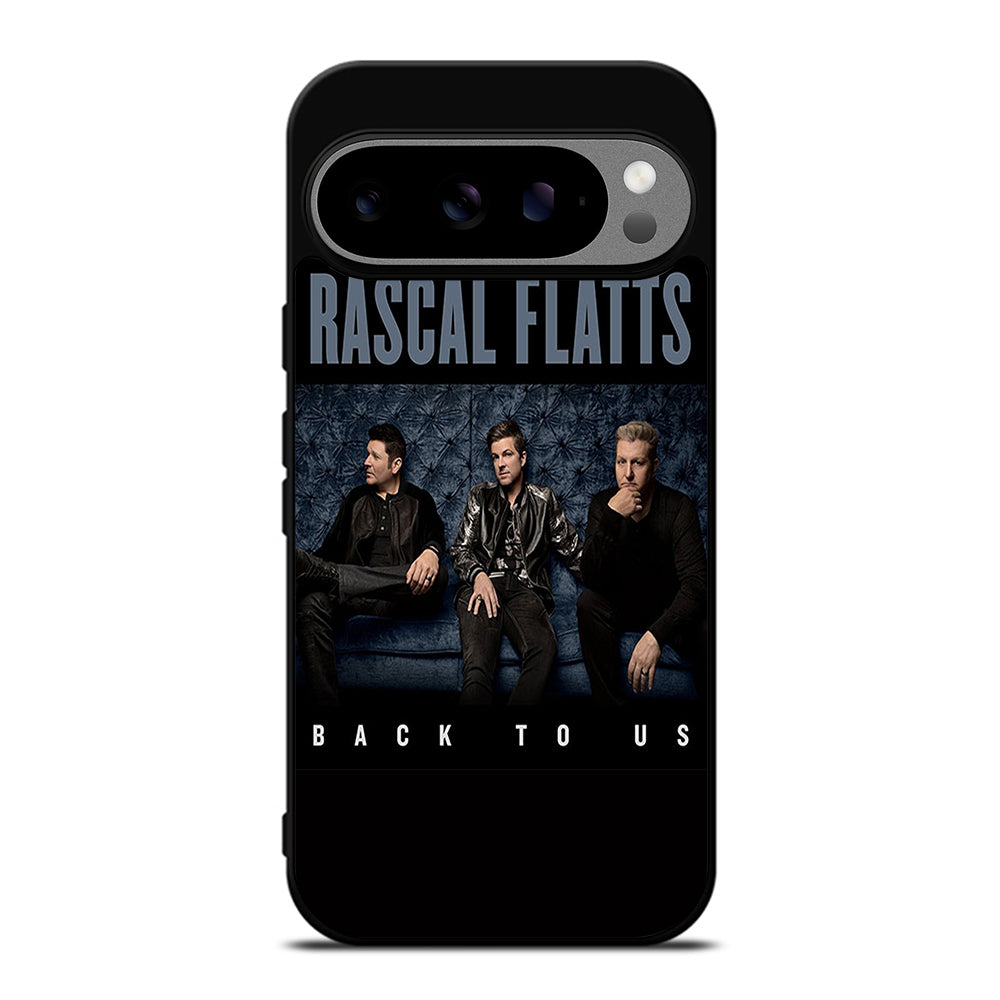 RASCAL FLATTS BACK TO US Google Pixel 9 Pro XL Case Cover