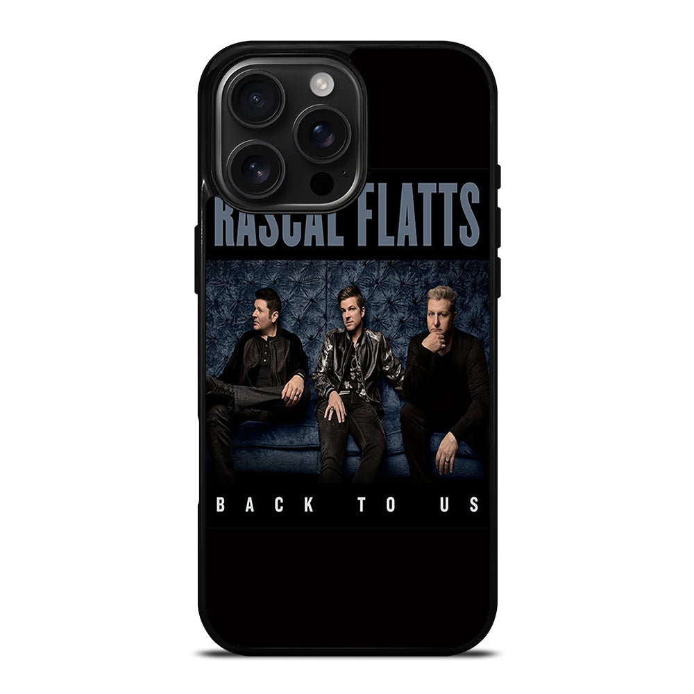RASCAL FLATTS BACK TO US iPhone 16 Pro Max Case Cover