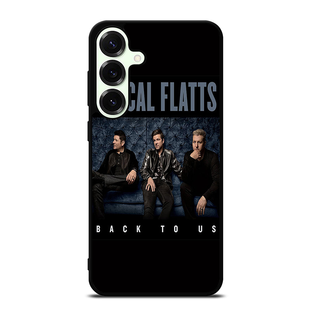 RASCAL FLATTS BACK TO US Samsung Galaxy S26 Plus Case Cover