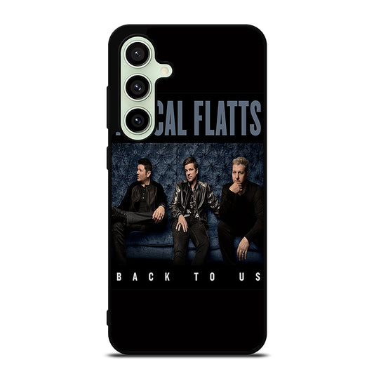 RASCAL FLATTS BACK TO US Samsung Galaxy S24 FE Case Cover