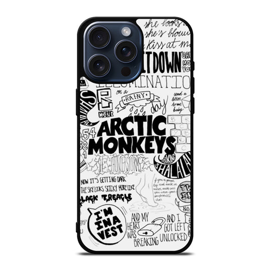 ARCTIC MONKEYS BAND LYRIC iPhone 15 Pro Max Case Cover