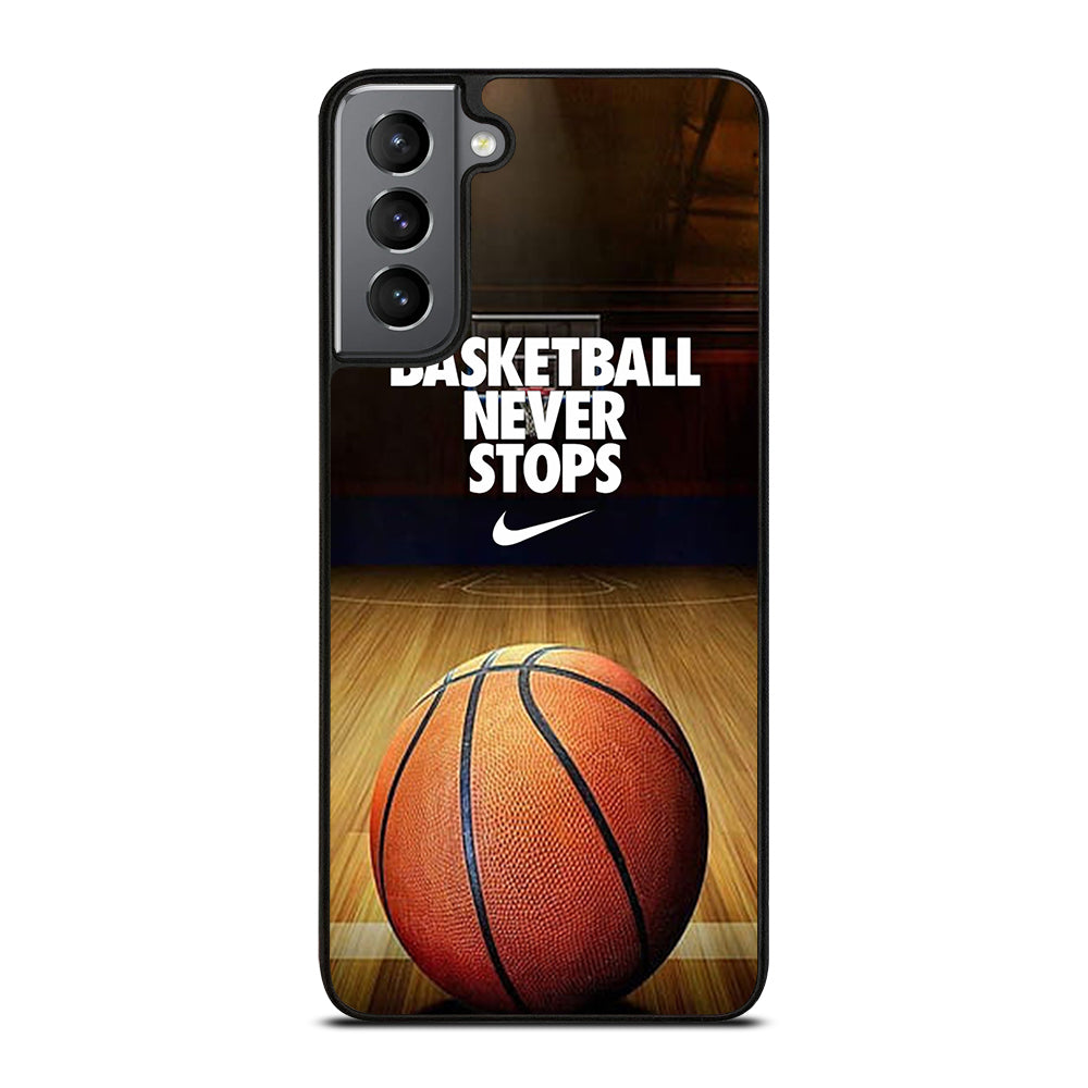 BASKETBALL NEVER STOPS 3 Samsung Galaxy S21 Plus Case Cover
