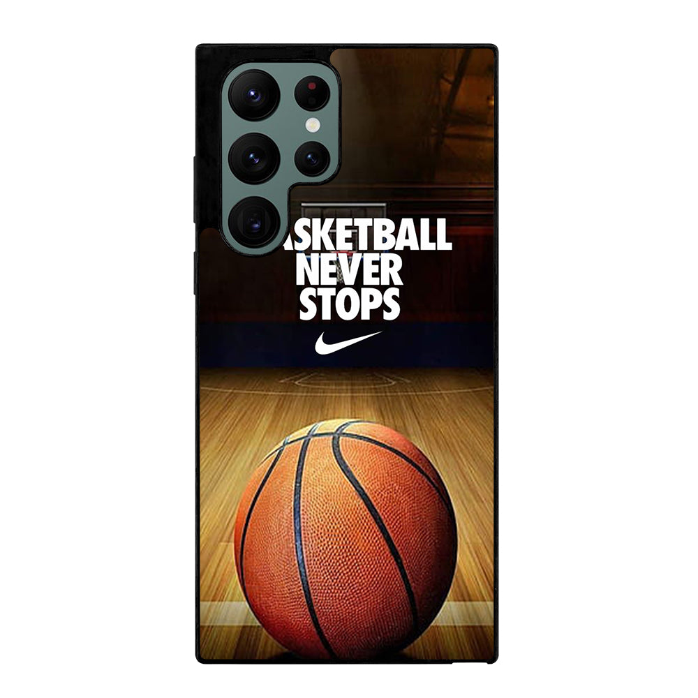 BASKETBALL NEVER STOPS 3 Samsung Galaxy S22 Ultra Case Cover