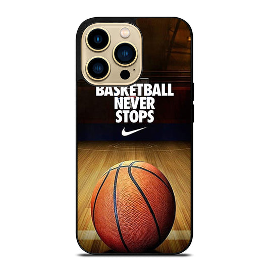 BASKETBALL NEVER STOPS 3 iPhone 14 Pro Max Case Cover