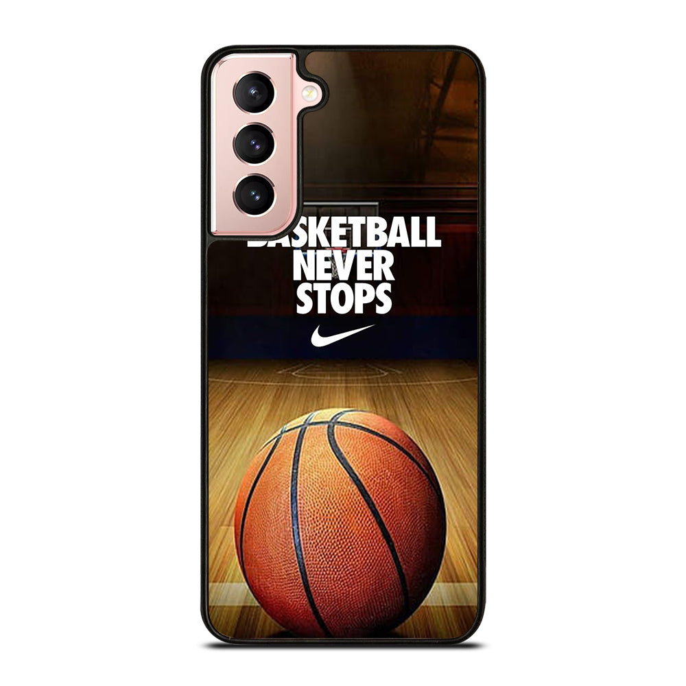 BASKETBALL NEVER STOPS 3 Samsung Galaxy S21 Case Cover