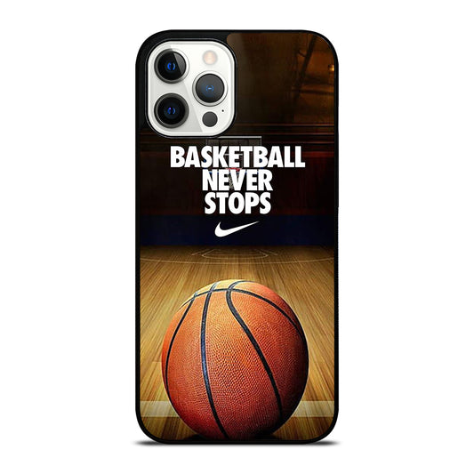 BASKETBALL NEVER STOPS 3 iPhone 12 Pro Max Case Cover