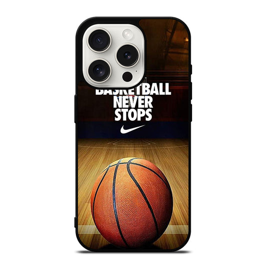 BASKETBALL NEVER STOPS 3 iPhone 15 Pro Case Cover