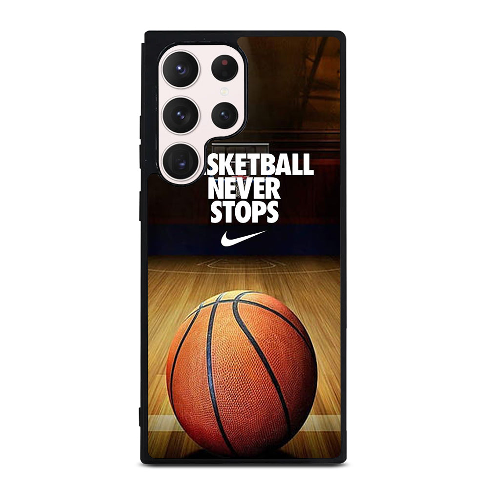 BASKETBALL NEVER STOPS 3 Samsung Galaxy S23 Ultra Case Cover