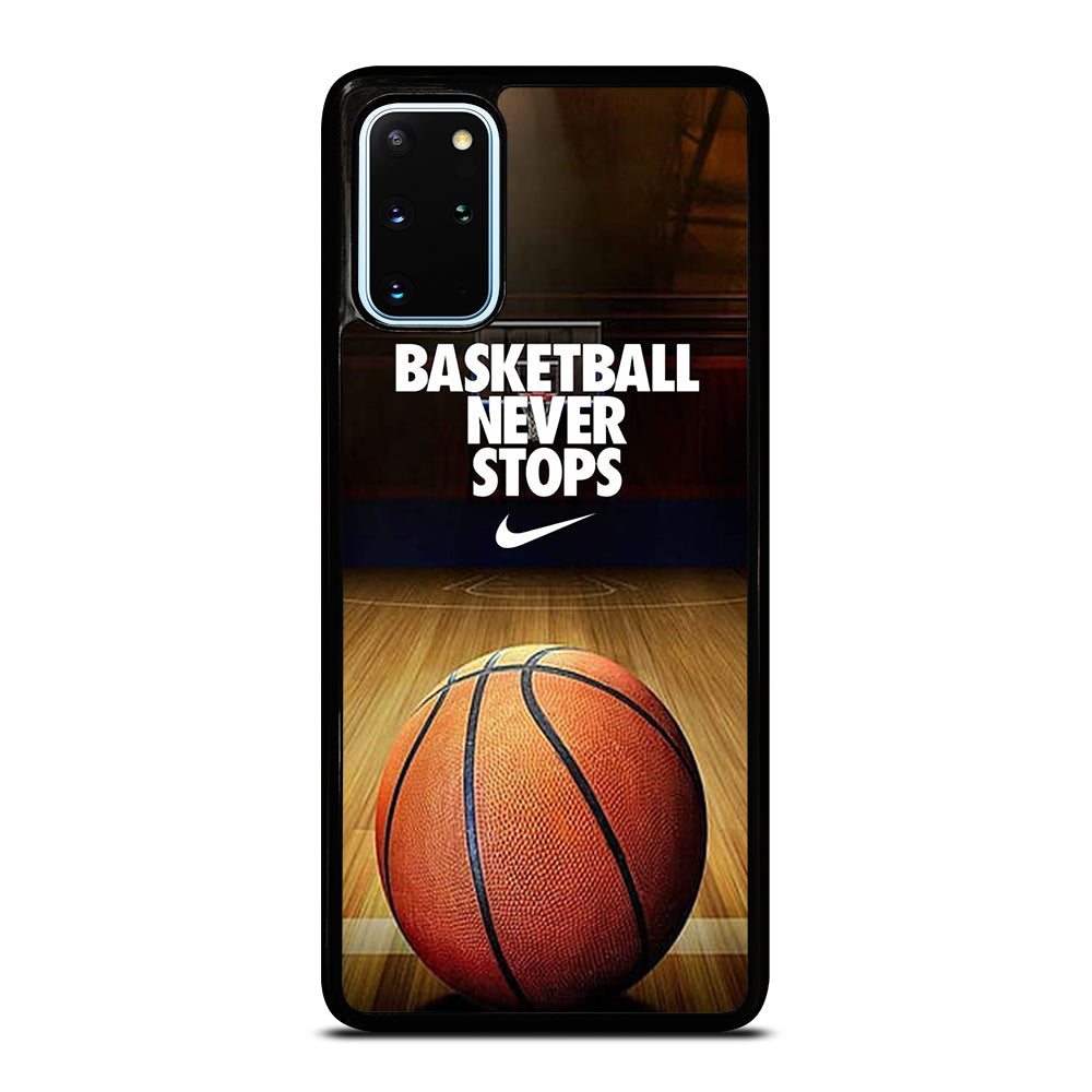 BASKETBALL NEVER STOPS 3 Samsung Galaxy S20 Plus Case Cover