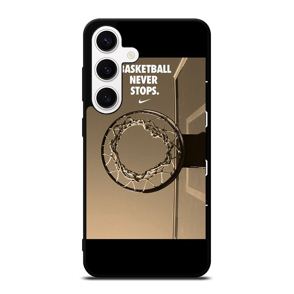 BASKETBALL NEVER STOPS 4 Samsung Galaxy S24 Case Cover