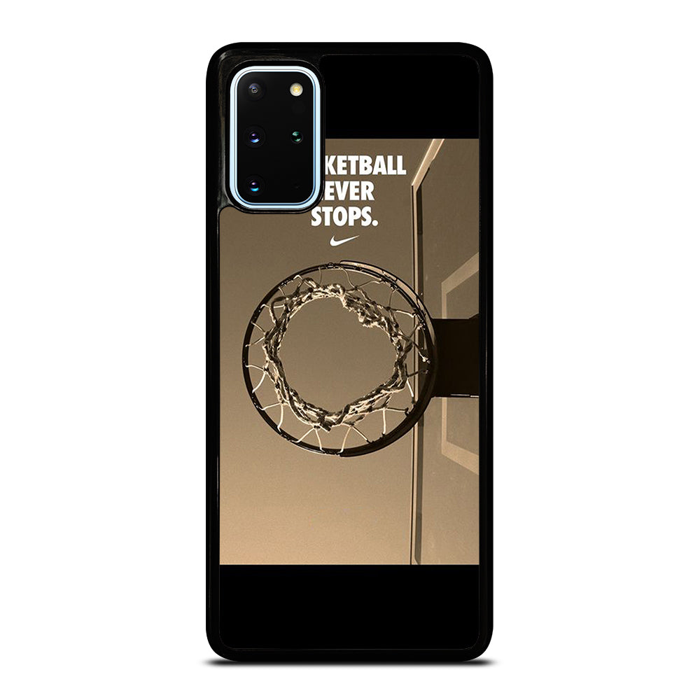 BASKETBALL NEVER STOPS 4 Samsung Galaxy S20 Plus Case Cover