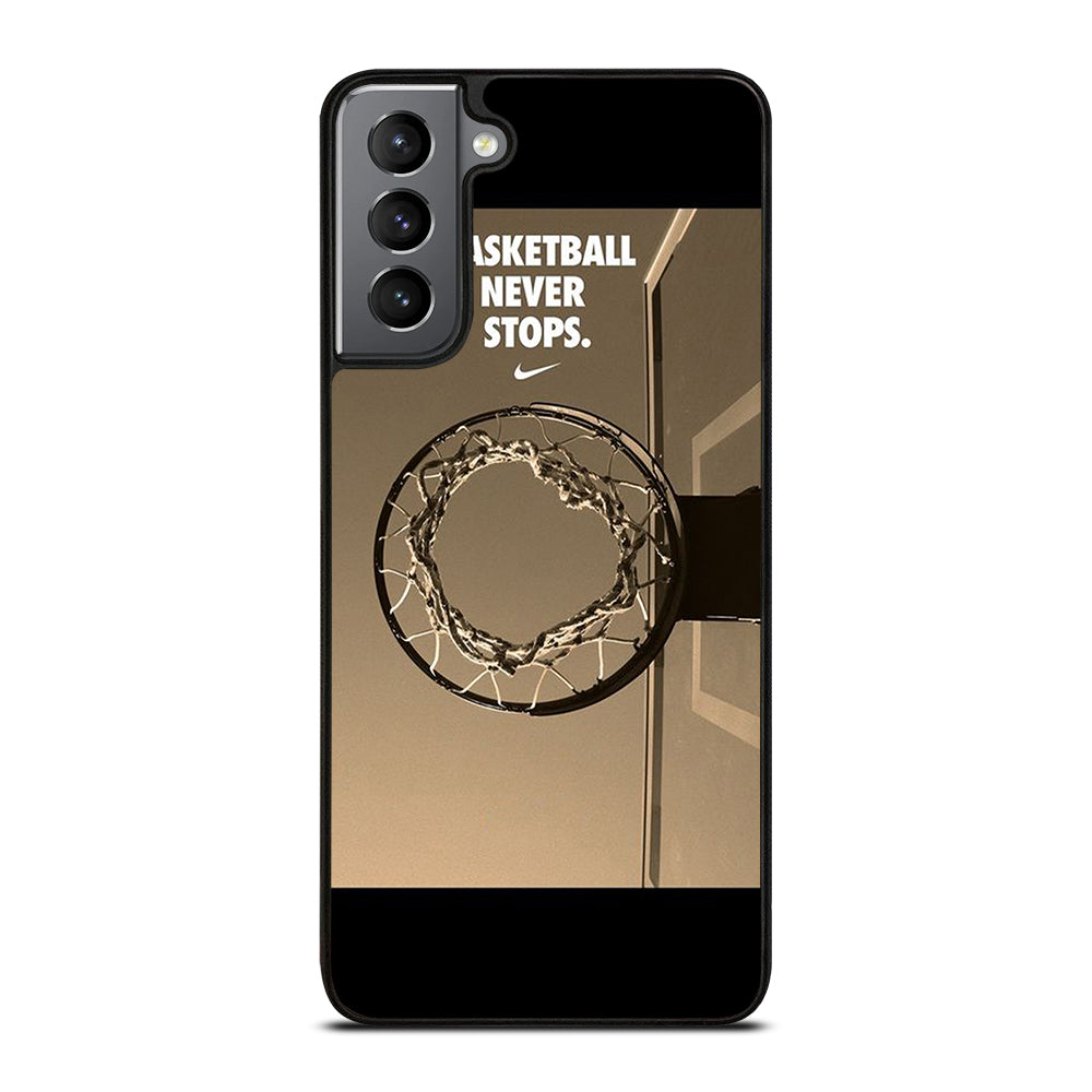 BASKETBALL NEVER STOPS 4 Samsung Galaxy S21 Plus Case Cover