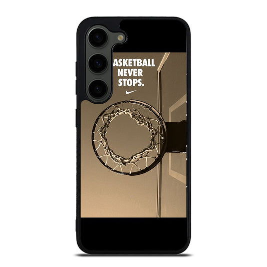 BASKETBALL NEVER STOPS 4 Samsung Galaxy S23 Plus Case Cover