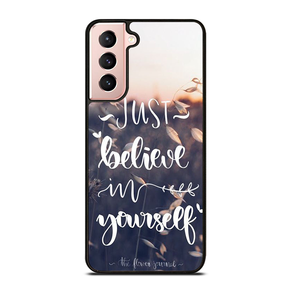 BELIEVE IN YOURSELF QUOTE 1 Samsung Galaxy S21 Case Cover