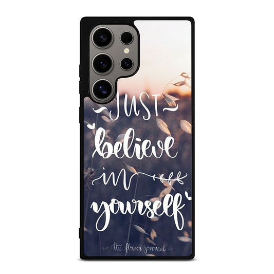 BELIEVE IN YOURSELF QUOTE 1 Samsung Galaxy S24 Ultra Case Cover