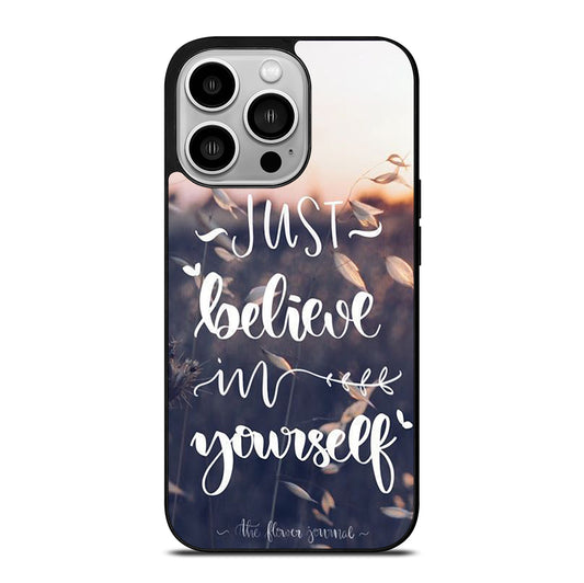 BELIEVE IN YOURSELF QUOTE 1 iPhone 14 Pro Case Cover