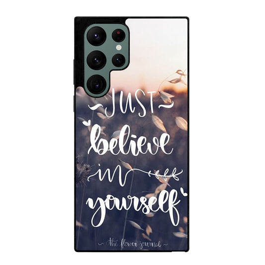 BELIEVE IN YOURSELF QUOTE 1 Samsung Galaxy S22 Ultra Case Cover