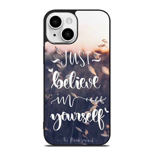 BELIEVE IN YOURSELF QUOTE 1 iPhone 13 Mini Case Cover