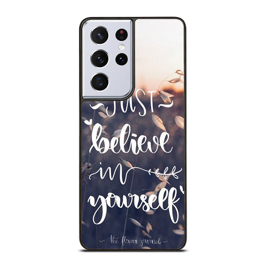 BELIEVE IN YOURSELF QUOTE 1 Samsung Galaxy S21 Ultra Case Cover