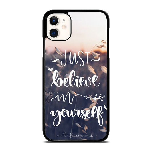 BELIEVE IN YOURSELF QUOTE 1 iPhone 11 Case Cover