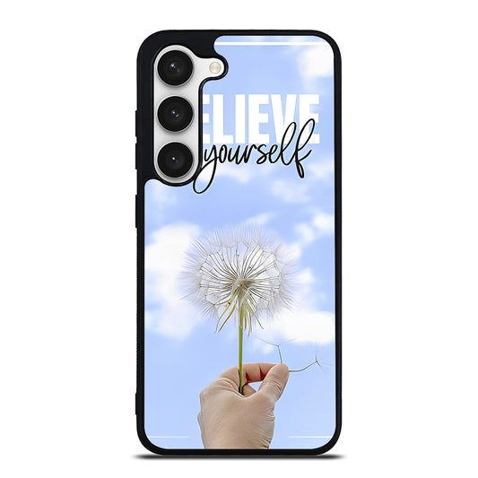 BELIEVE IN YOURSELF QUOTE 3 Samsung Galaxy S23 Case Cover