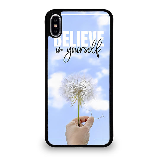 BELIEVE IN YOURSELF QUOTE 3 iPhone XS Max Case Cover