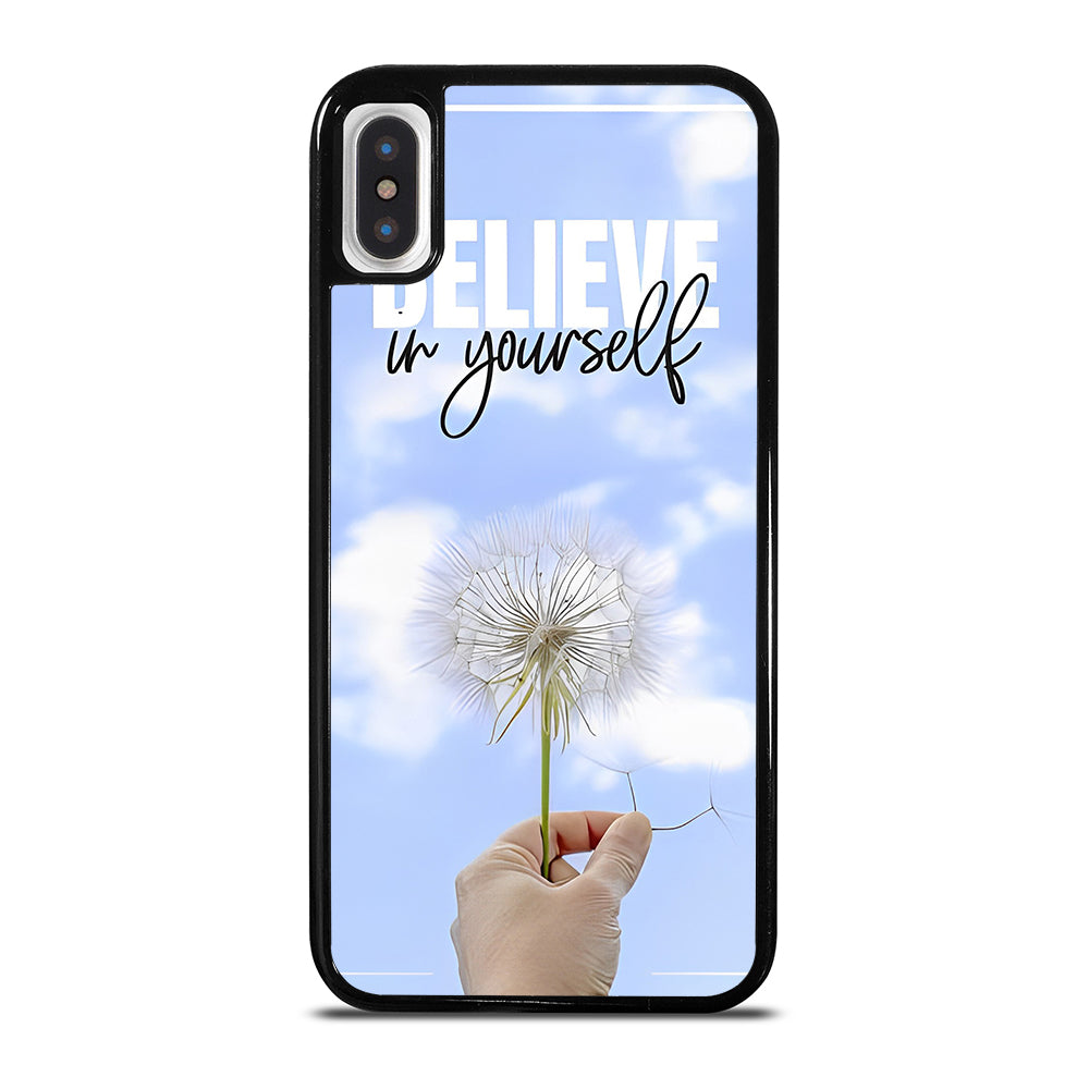 BELIEVE IN YOURSELF QUOTE 3 iPhone X / XS Case Cover