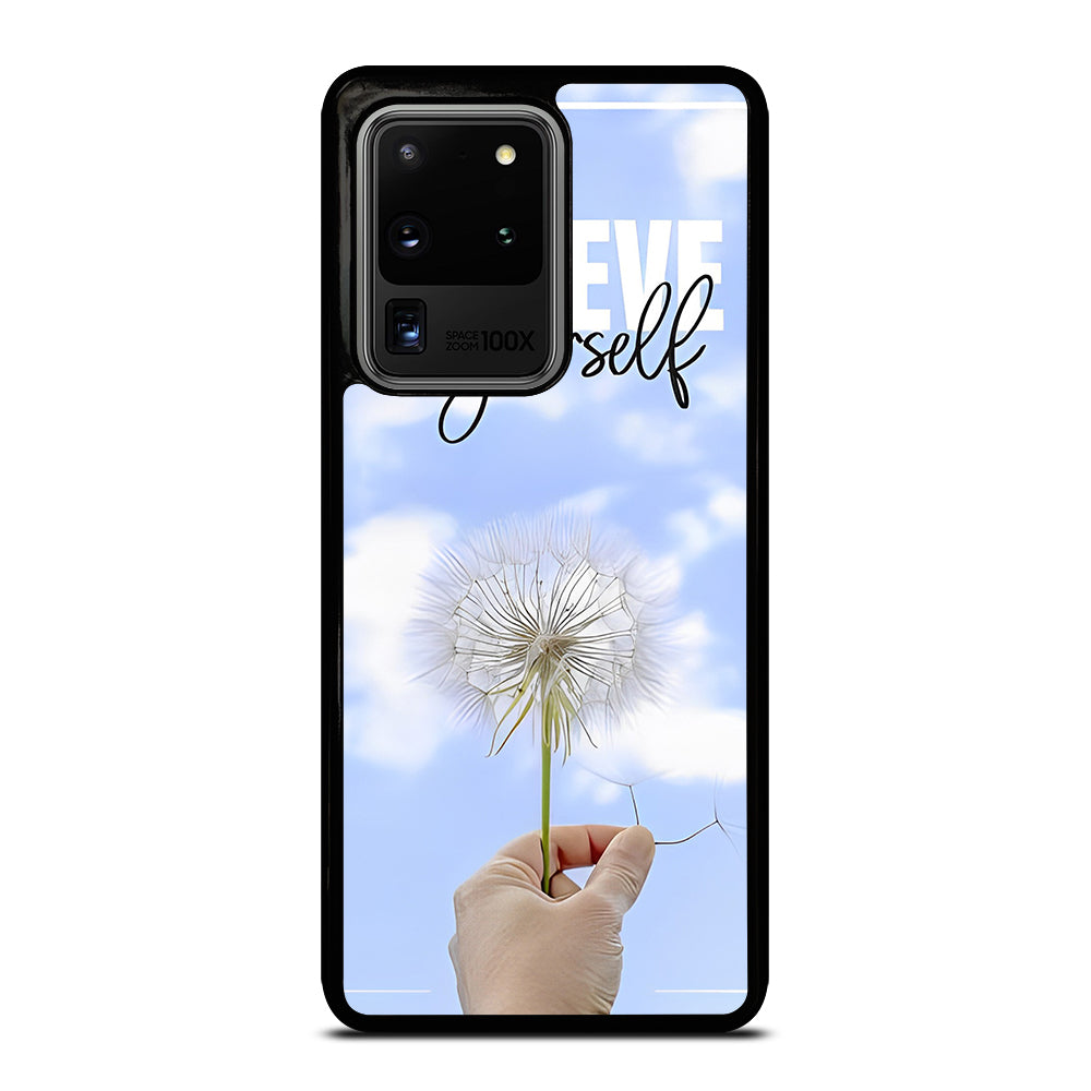 BELIEVE IN YOURSELF QUOTE 3 Samsung Galaxy S20 Ultra Case Cover