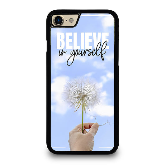BELIEVE IN YOURSELF QUOTE 3 iPhone 7 / 8 Case Cover