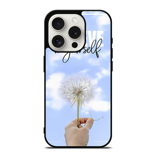 BELIEVE IN YOURSELF QUOTE 3 iPhone 15 Pro Case Cover