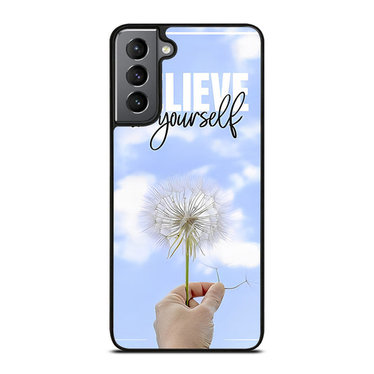 BELIEVE IN YOURSELF QUOTE 3 Samsung Galaxy S21 Plus Case Cover