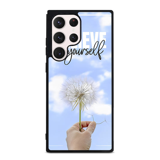BELIEVE IN YOURSELF QUOTE 3 Samsung Galaxy S23 Ultra Case Cover