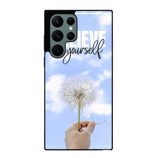 BELIEVE IN YOURSELF QUOTE 3 Samsung Galaxy S22 Ultra Case Cover