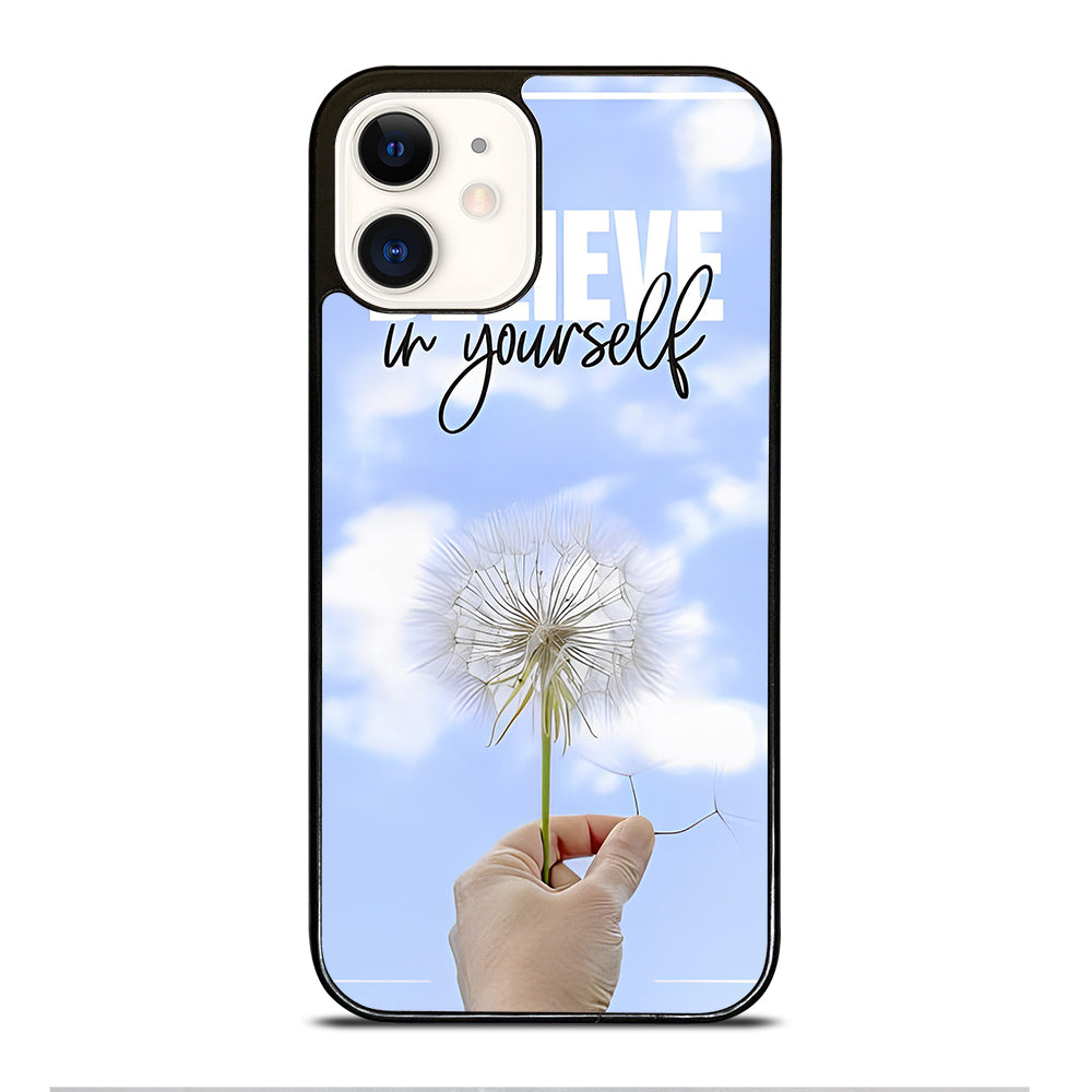 BELIEVE IN YOURSELF QUOTE 3 iPhone 12 Case Cover