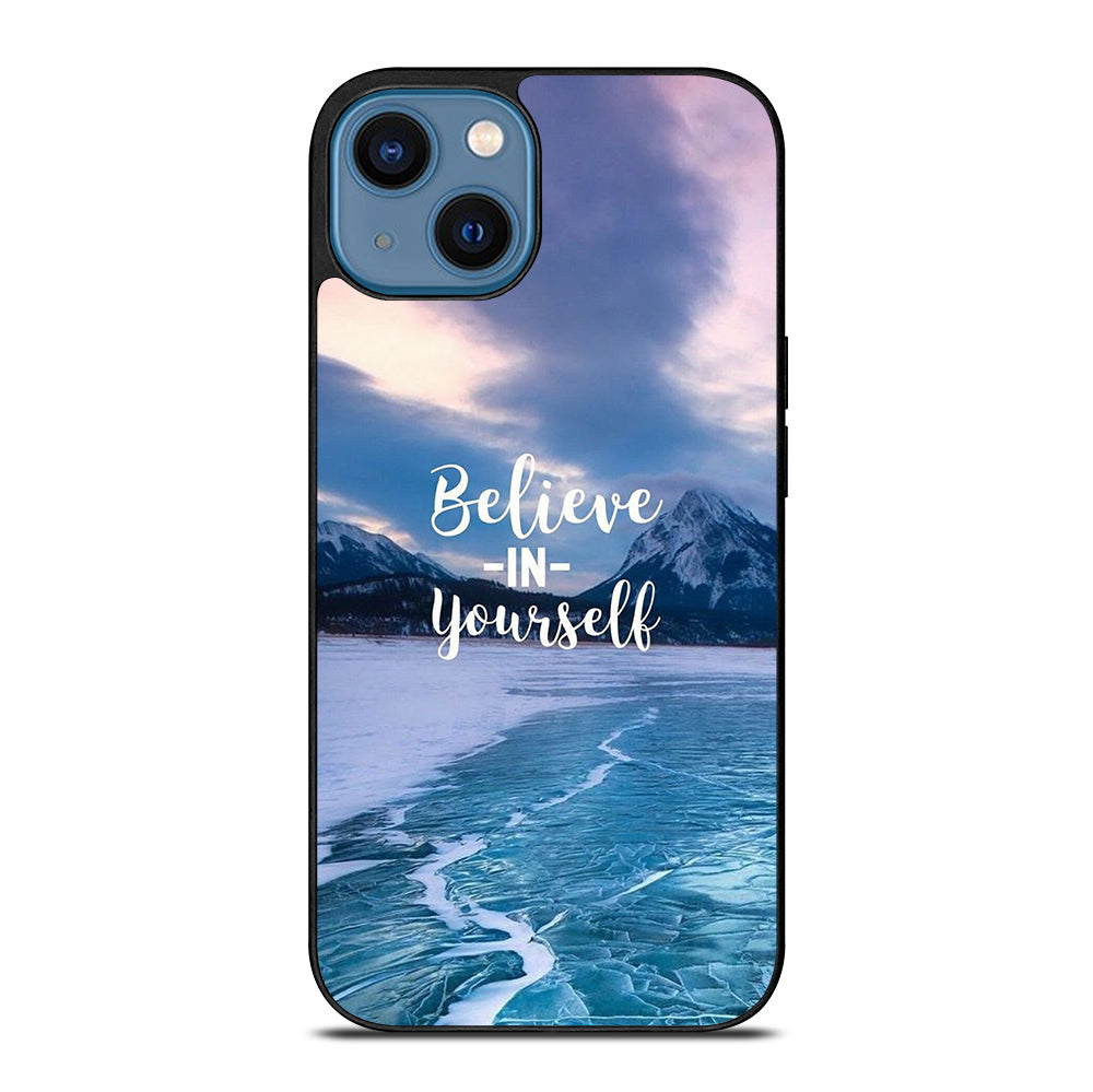 BELIEVE IN YOURSELF QUOTE 4 iPhone 14 Case Cover