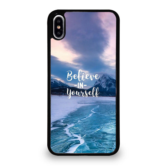 BELIEVE IN YOURSELF QUOTE 4 iPhone XS Max Case Cover