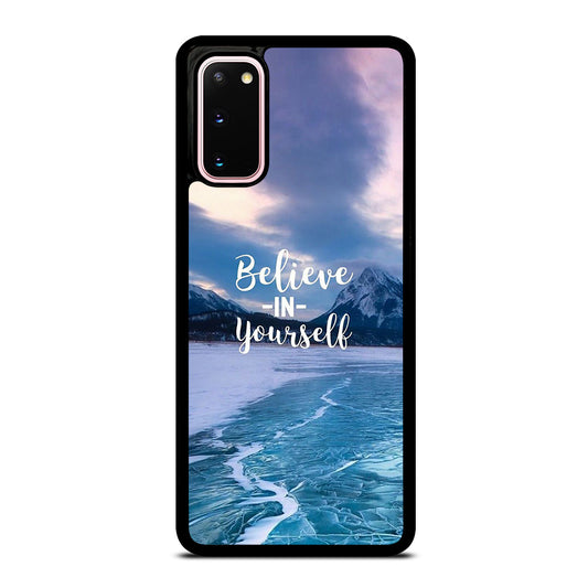 BELIEVE IN YOURSELF QUOTE 4 Samsung Galaxy S20 Case Cover