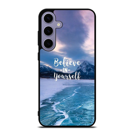 BELIEVE IN YOURSELF QUOTE 4 Samsung Galaxy S24 Plus Case Cover
