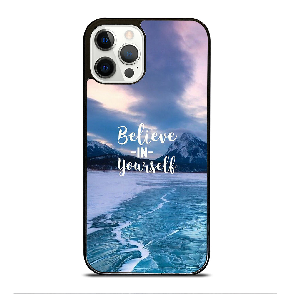 BELIEVE IN YOURSELF QUOTE 4 iPhone 12 Pro Case Cover